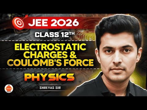 Class 12 | JEE 2026 | Electrostatic Charges & Coulomb's Force | Shreyas Sir | Vedantu JEE Eng thumbnail