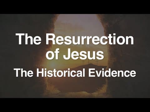 2. The Resurrection of Jesus (The Historical Evidence) thumbnail