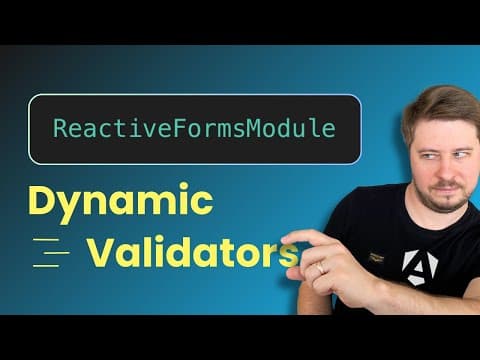 Reactive Forms in Angular - Dynamic Validation thumbnail