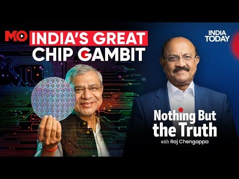 India’s Great Chip Gambit | Nothing But The Truth | Raj Chengappa | India Today thumbnail