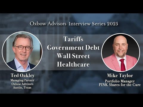 Ted Oakley - Oxbow Advisors - Interview Series 2025 - Mike Taylor thumbnail