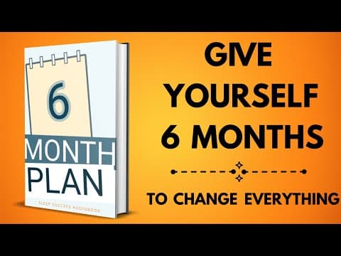 Give Yourself 6 Months to Change Everything | Sleep Success Audiobook thumbnail