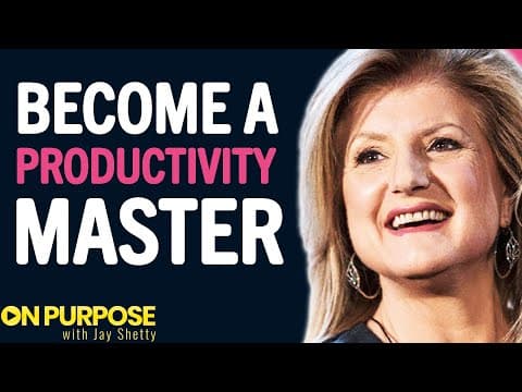 "The SECRET To Becoming A PRODUCTIVITY MASTER!" | Arianna Huffington & Jay Shetty thumbnail