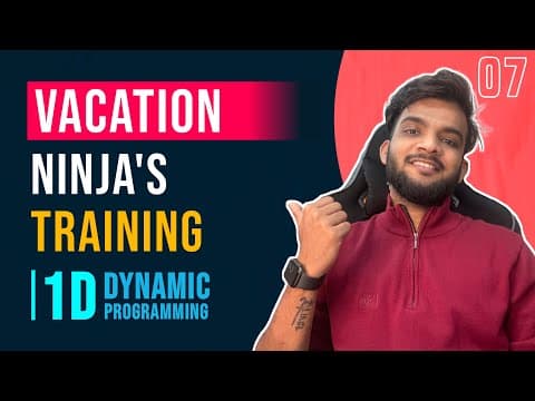 DP 7. Ninja's Training | MUST WATCH for 2D CONCEPTS 🔥 | Vacation | Atcoder | 2D DP | thumbnail