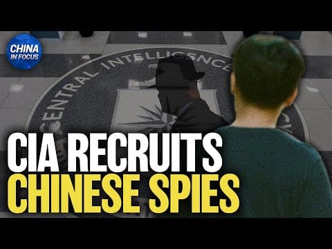 CIA Recruits Chinese Spies | China in Focus thumbnail