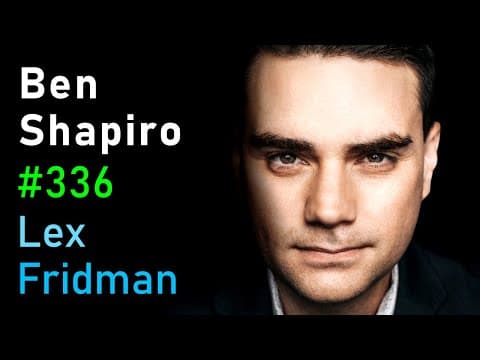Ben Shapiro: Politics, Kanye, Trump, Biden, Hitler, Extremism, and War | Lex Fridman Podcast #336 thumbnail