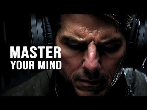 MASTER YOUR MINDSET. CONTROL YOUR MIND - Best Motivational Video thumbnail
