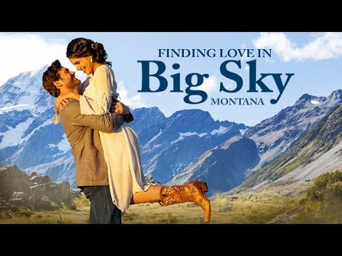 Finding Love In Big Sky Montana (2022) Romance | Drama thumbnail
