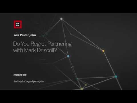 Do You Regret Partnering with Mark Driscoll? thumbnail