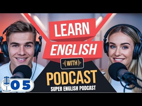 Super English Podcast | Speak Fluent English Fast! 🎧✅ Practice with Native Speakers 🚀| Podcast 05 thumbnail