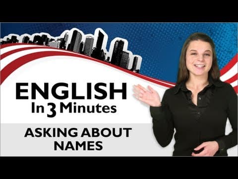Learn English - English in Three Minutes - Asking About Names thumbnail