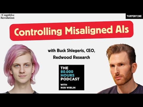 AI Control: Using Untrusted Systems Safely with Buck Shlegeris, Redwood Research (80,000 Hours Pod) thumbnail
