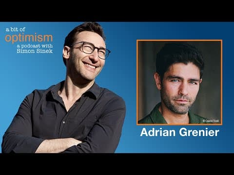 Vulnerability and Redemption with Adrian Grenier | A Bit of Optimism with Simon Sinek: Episode 53 thumbnail