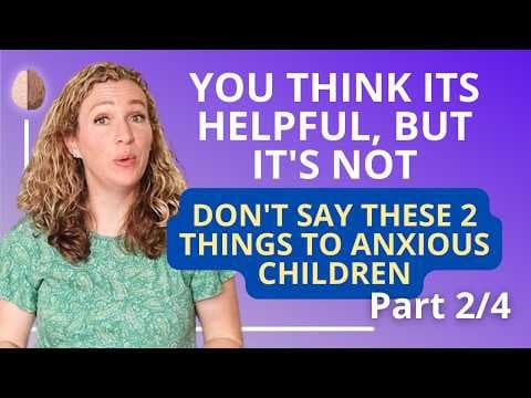 How to Create Emotional Safety for a Child with Anxiety- Dealing with Anxiety in Children Part 2/4 thumbnail