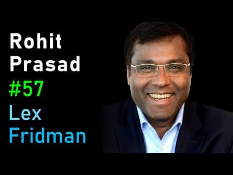 Rohit Prasad: Amazon Alexa and Conversational AI | Lex Fridman Podcast #57 thumbnail