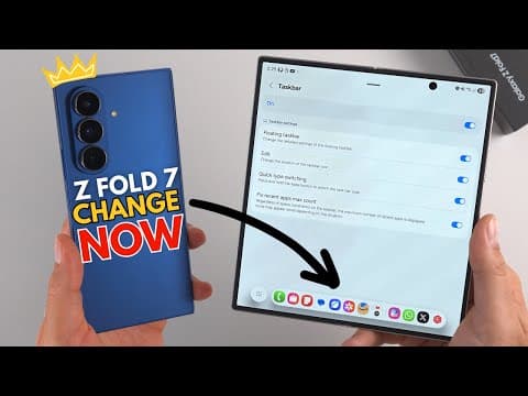 CHANGE these IMMEDIATELY on the Z Fold 7! thumbnail