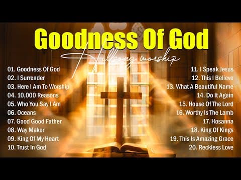 Goodness Of God - Powerful Worship Songs, Praise And Worship Songs 2026, Best Morning Worship Songs thumbnail