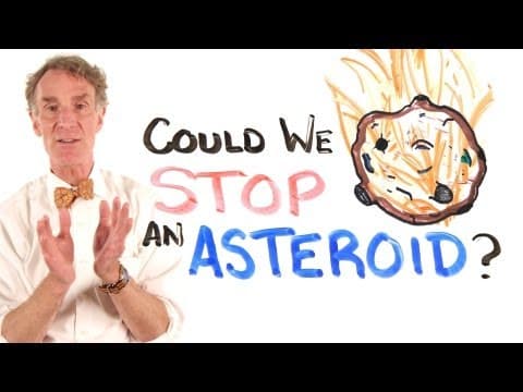 Could We Stop An Asteroid? Feat. Bill Nye thumbnail
