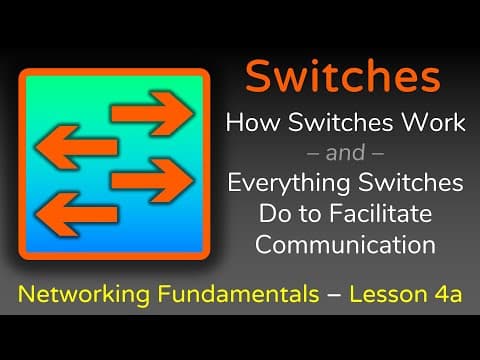 Everything Switches do - Part 1 - Networking Fundamentals - Lesson 4 thumbnail