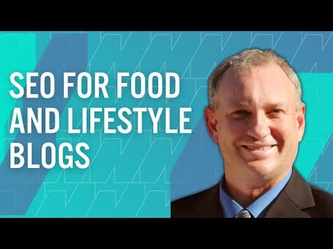 How To Get More Organic Traffic to Food and Lifestyle Blogs with SEO Specialist Casey Markee thumbnail