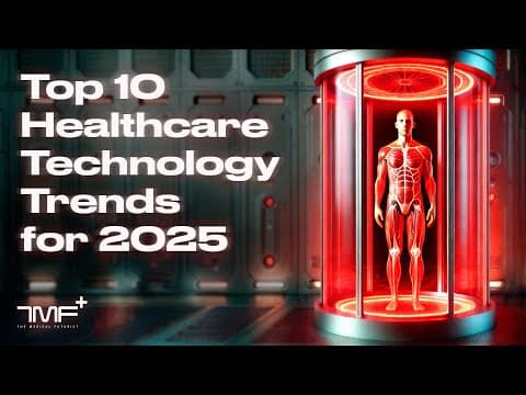 Top 10 Healthcare Technology Trends for 2025 - The Medical Futurist thumbnail
