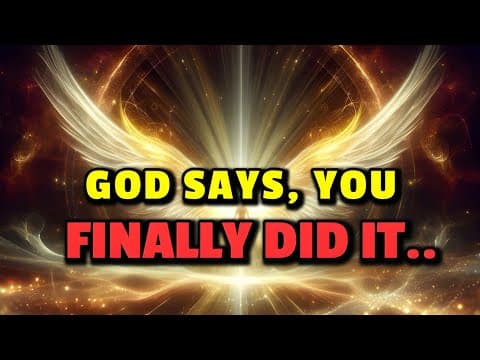 Chosen One, God Says You Finally Did It...! thumbnail