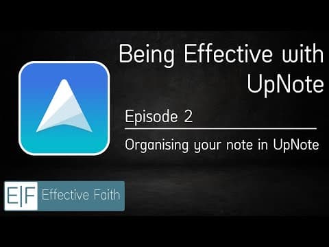 Being Effective with Upnote - Ep 02 | Organising your notes in UpNote thumbnail