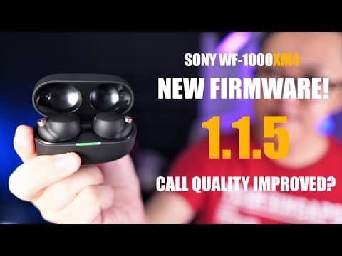 Sony WF-1000XM4 NEW Firmware 1.1.5 IMPROVED CALL QUALITY?! 😲 thumbnail