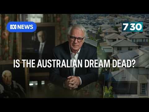 Is the great Australian dream broken beyond repair? | 7.30 thumbnail
