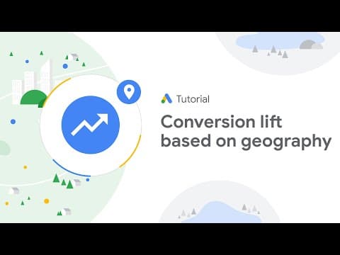 Conversion lift based on geography: Google Ads Tutorials thumbnail