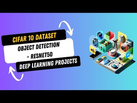 DL Project 4. CIFAR - 10 Object Recognition using ResNet50 | Deep Learning Projects in Python thumbnail