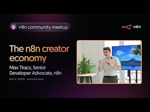 ‘The n8n Creator Economy’ - from the Amsterdam Meetup (April 2025) thumbnail