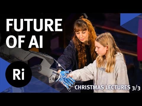 The Truth about AI 3/3 - 2023 Christmas Lectures  with Mike Wooldridge thumbnail