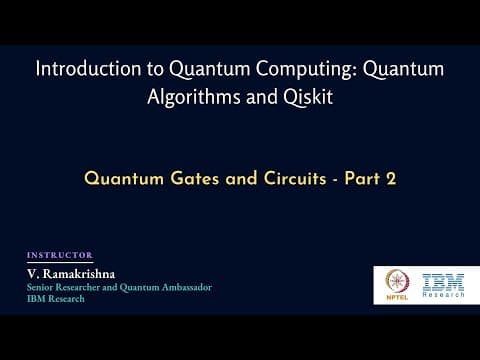 mod01lec09 - Quantum Gates and Circuits - Part 2 thumbnail