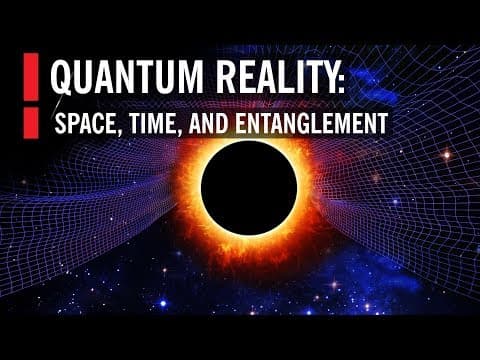 What Is Quantum Reality: Understanding Space, Time, and Entanglement? thumbnail