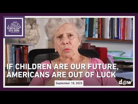Capitalism Hits Home: If Children Are Our Future, Americans Are out of Luck thumbnail