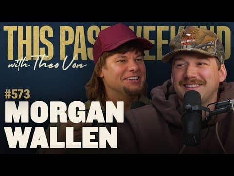 Morgan Wallen | This Past Weekend w/ Theo Von #573 thumbnail