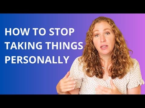 How to Stop Taking Other People's Words Personally thumbnail