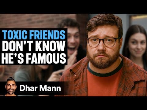 TOXIC FRIENDS Don't Know Friend Is SECRETLY FAMOUS | Dhar Mann Studios thumbnail