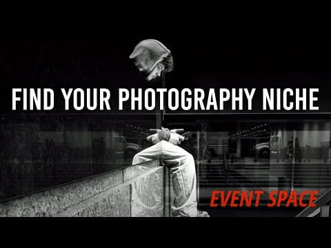 Finding Your Photography Niche | B&H Event Space thumbnail