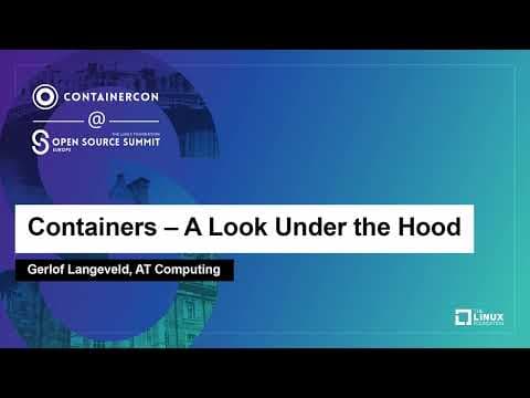 Containers – A Look Under the Hood - Gerlof Langeveld, AT Computing thumbnail