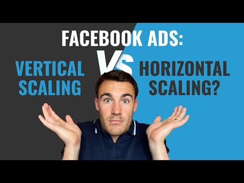 How to Scale Facebook Ads: Vertical vs Horizontal thumbnail