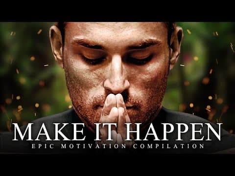 MAKE IT HAPPEN - Best Motivational Speech Video 2020 thumbnail