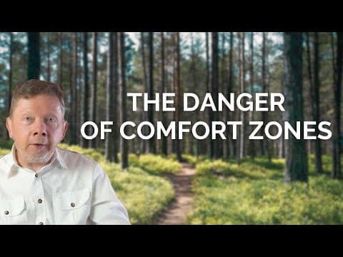 Eckhart Tolle on the Danger of Comfort Zones thumbnail
