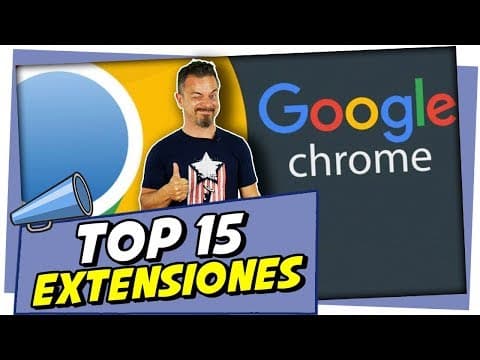 EXTENSIONES CHROME | 15 imprescindibles para tu navegador thumbnail