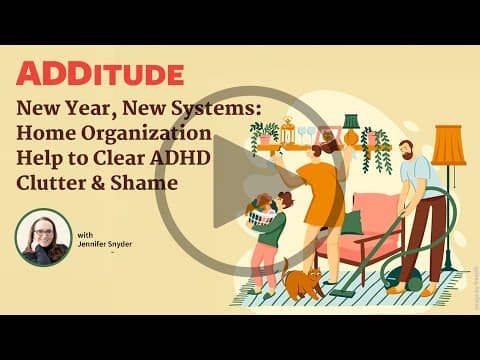 New Year, New Systems: Home Organization Help to Clear ADHD Clutter and Shame (with Jennifer Snyder) thumbnail