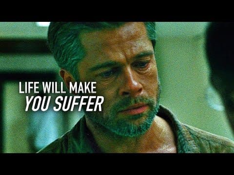 LIFE WILL MAKE YOU SUFFER - Eye-opening Motivational Video thumbnail