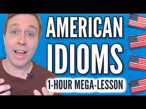 50 Idioms Native Speakers Use Daily | 60 Minutes to Sound American 🇺🇸 thumbnail