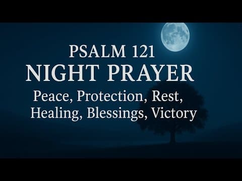 Sleep in God’s Protection Tonight 🙏 Psalm 121 Powerful Night Prayer for Peace, Rest & Blessings thumbnail