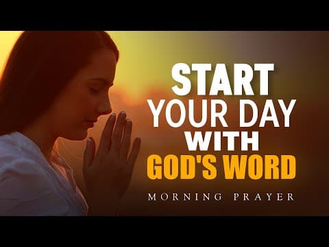 Starting Your Day with God | A Blessed Morning Prayer To Start Your Day thumbnail